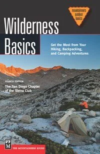 Camping hiking gear refinements-MOUNTAINEERS BOOKS, WILDERNESS BASICS: GET THE MOST FROM YOUR HIKING, BACKPACKING, AND CAMPING ADVENTURES, 4TH EDITION