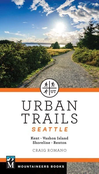 Camping hiking trail yarns-MOUNTAINEERS BOOKS, URBAN TRAILS: SEATTLE, KENT, VASHON ISLAND, SHORELINE, RENTON