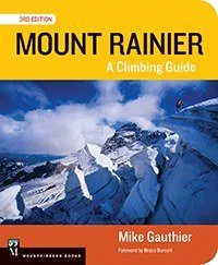 Camping hiking trail jolts-MOUNTAINEERS BOOKS, MT RAINIER: A CLIMBING GUIDE, 3RD EDITION