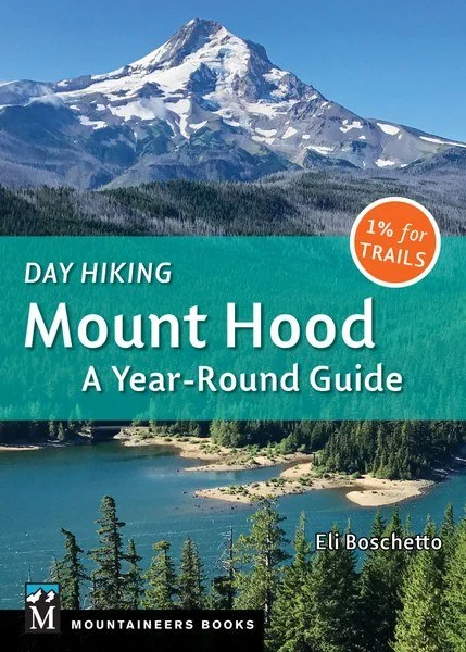 Camping hiking trail glints-MOUNTAINEERS BOOKS, DAY HIKING: MT. HOOD, A YEAR-ROUND GUIDE