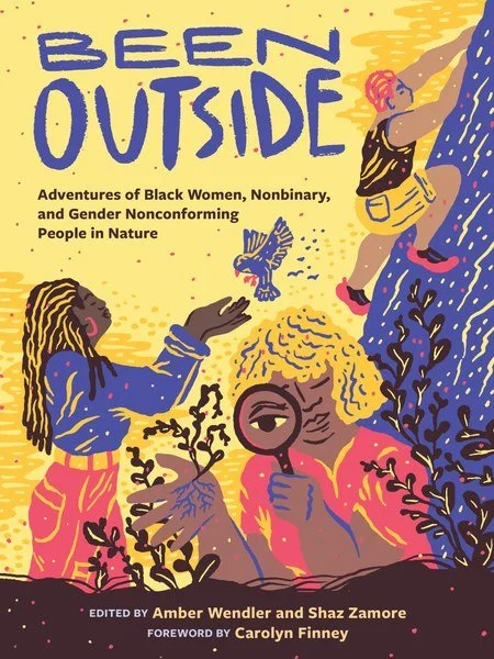 Camping hiking outdoor flare-MOUNTAINEERS BOOKS, BEEN OUTSIDE ADVENTURES OF BLACK WOMEN, NONBINARY, AND GENDER NONCONFORMING PEOPLE IN NATURE